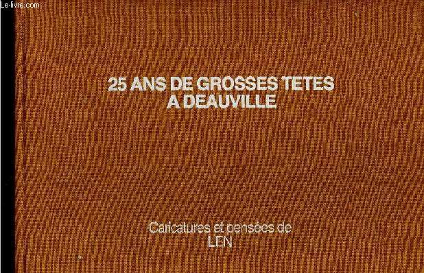 25 ans de Grosses Ttes  Deauville. Caricatures et penses de LEN