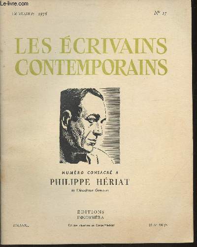 Les crivains contemporains n25- Octobre 1956-Sommaire: Philippe Hriat par Pierre Gascar- Philippe Hriat et son oeuvre par Lonce Peillard- Famille Boussardel.