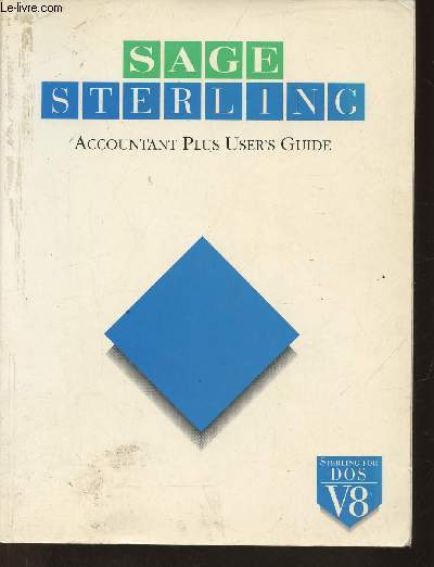 Sage Sterling -accountant plus user's guide for DOS V8