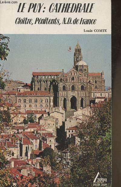 Le Puy: Cathdrale- Clotre, pnitents, N.D. de France