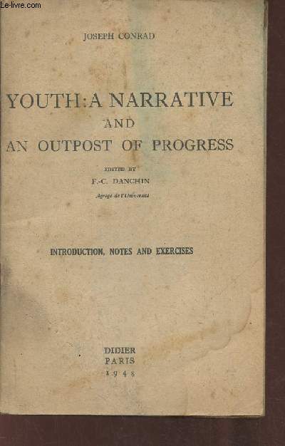 Youth: a narrative and an outpost of progress- Introduction, notes and exercices