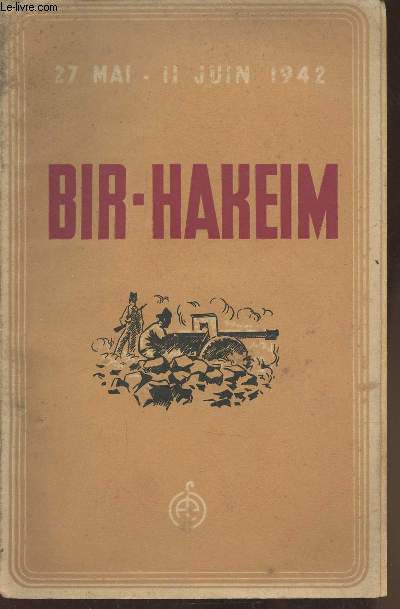 Bir-Hakeim (27 Mai - 11 Juin 1942)