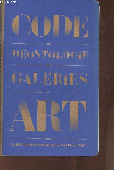 Code de dontologie des galeries d'art/Codes of ethics for art