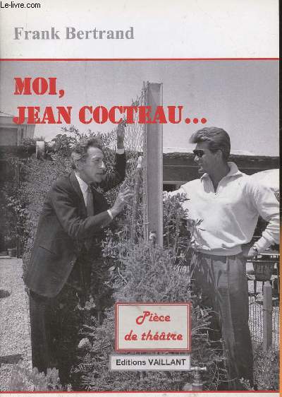 Moi, Jean Cocteau... - pice de thtre