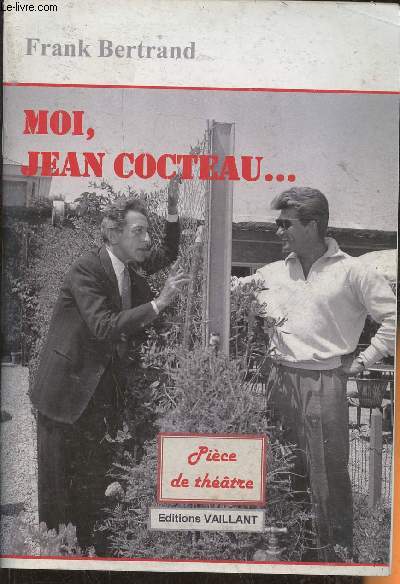 Moi, Jean Cocteau...Pice de thtre