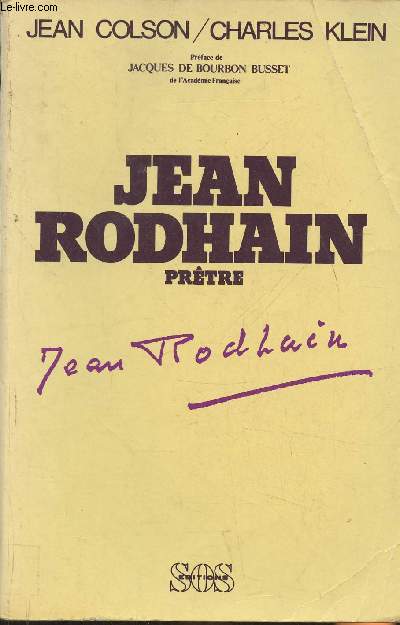 Jean Rodhain, prtre Tome I: D'une enfance timide aux audaces de la Charit 1900-1946