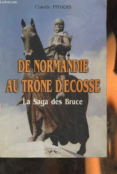 De Normandie au trne d'Ecosse- La saga des Bruce