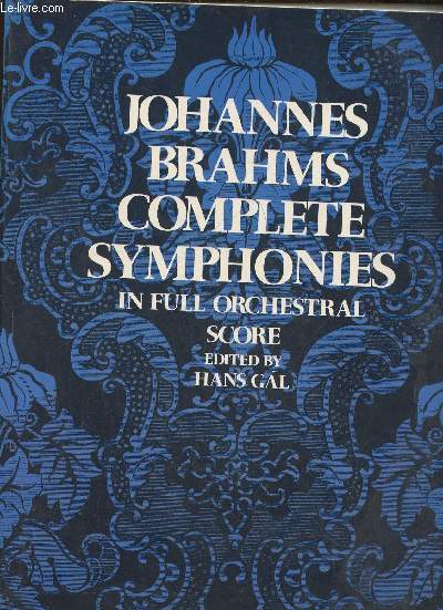 Johannes Brahms- Complete symphonies in full Orchestral score- The Vienna Gesellschaft der Muzikfreunde edition