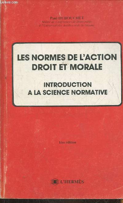 Les normes de l'action Droit et Morale- Introduction  la science normative