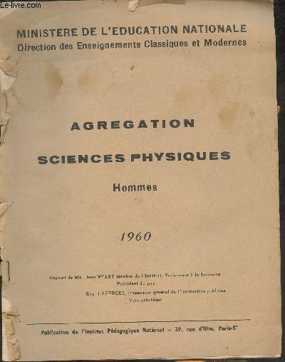 Agrgation masculine des sciences physiques- Concours de 1960- Rapport gnral