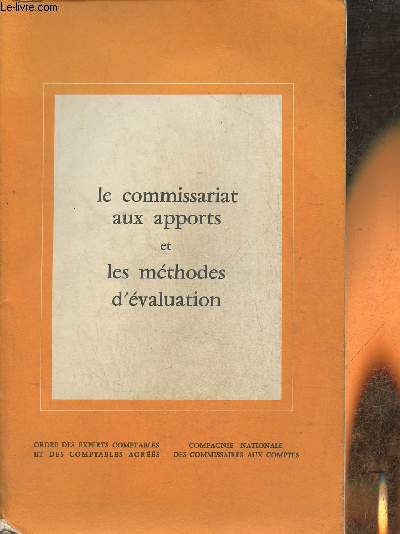 Le commisariat aux apports et les mthodes d'valuation- Supplment  la Revue franaise de Comptabilit n42 de Septembre 1974