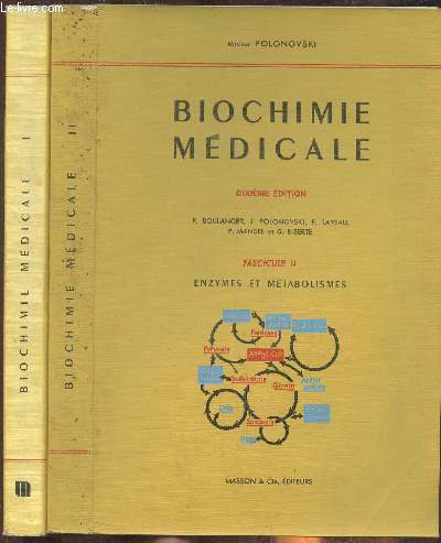 Biochimie mdicale Fascicules I et II (2 volumes) Les constituants des organismes vivants + Enzymes et mtabolismes