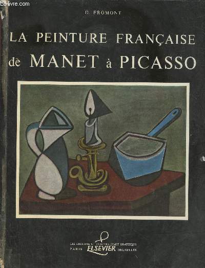 La peinture franaise de Manet  Picasso