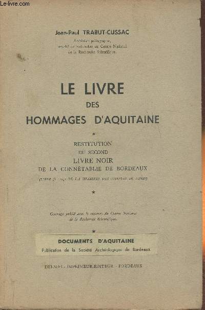 Le livre de hommages d'Aquitaine- Restitution du second livre noir de la conntable de Bordeaux