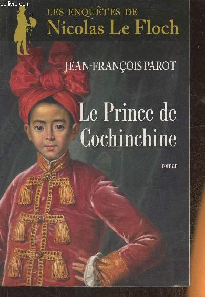 Le Prince de cochinchine- roman (les enqutes de Nicolas Le Floch, commissaire au Chtelet)