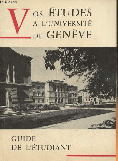 Guide de l'tudiant de l'universit de Genve- Universit, l'esprit des tudes et l'tudiant