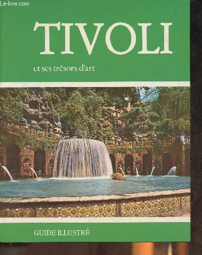 Tivoli- Villa d'Este, Villa Gregoriana, Villa Hadriana