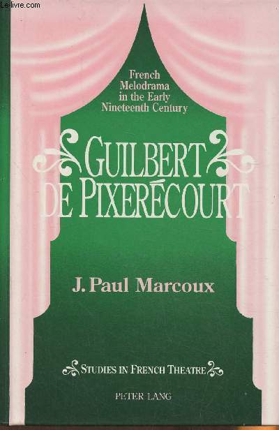 Guilbert de Pixercourt- French melodrama in the early nineteenth century