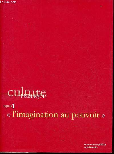 Culture publique - Opus 1 - L'imagination au pouvoir