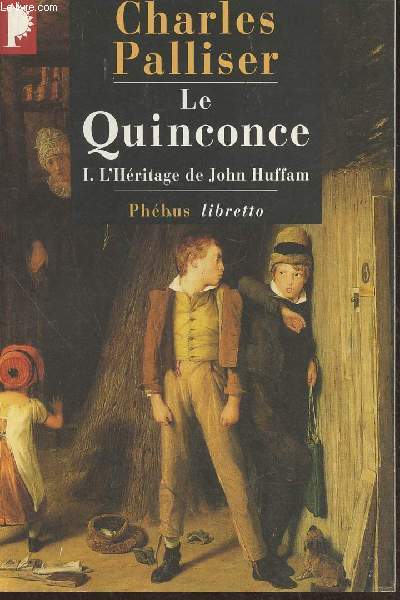 Le quinconce- l'hritage de John Hauffam- roman