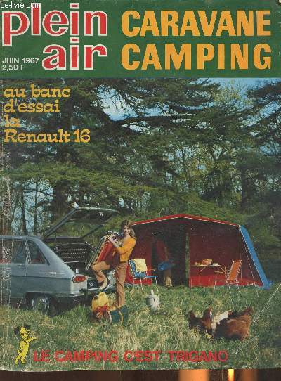Plein air Juin 1967- Caravane camping- au banc d'essai, la Renault 16