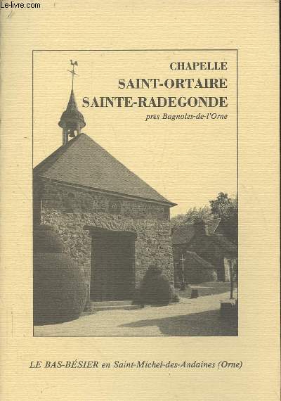 Chapelle Saint-Ortaire Sainte-Radegonde prs Bagnoles-de-l'Orne (Le Bas-Bsier en Saint-Michel-des-Andaines (Orne))