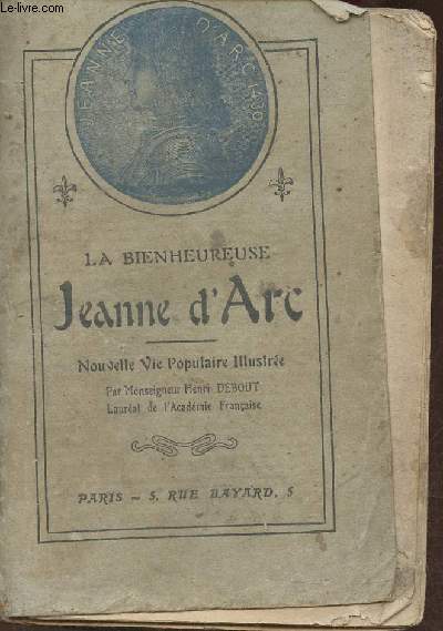 La bienheureuse Jeanne D'Arc- nouvelle vie populaire illustre