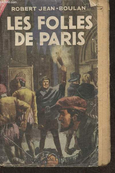 Les folles de Paris- Grand roman de cape et d'pe