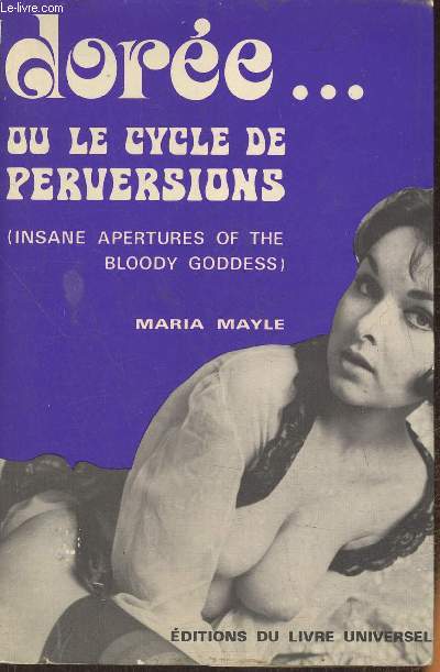 Dore...ou le cycle de perversions (insane apertures of the bloody goddess)
