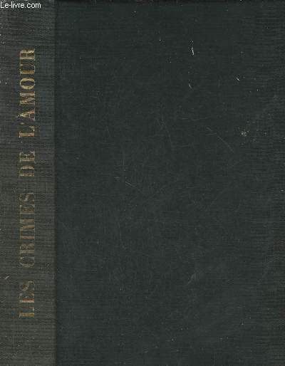 Les crimes de l'amour- Eugnie de Franval- Exemplaire n287/990, sur Vlin de Lana pur chiffon.