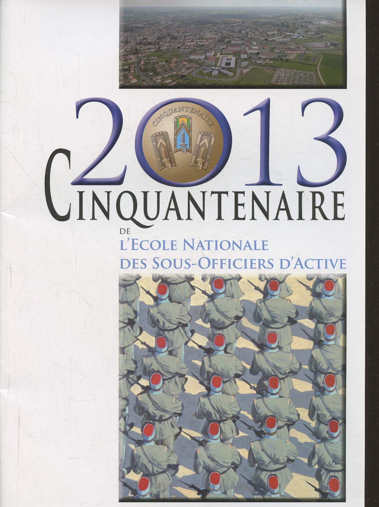2013- Cinquantenaire de l'Ecole Nationale des Sous-officiers d'active