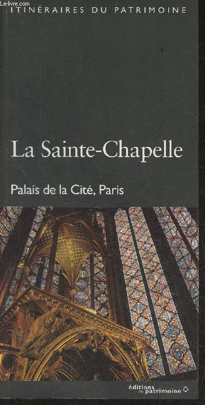 La Sainte-Chapelle- Palais de la Cit, Paris