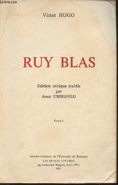 Centre de recherches de littrature franaise (XIXe et XXe sicles) Vol. 5- Victor Hugo- Ruy Blas Tome I