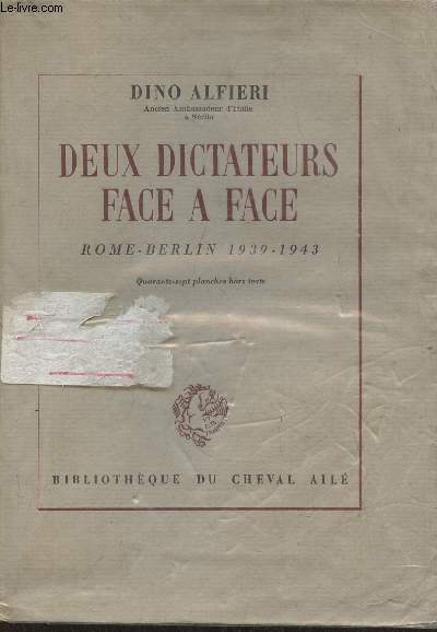 Deux dictateurs face  face - Rome-Berlin 1939-1943