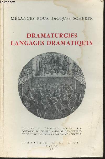 Mlanges pour Jacques Scherer- Dramaturgies langages dramatiques