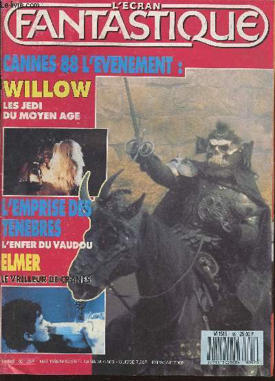 L'cran fantastique n92- Mai 1988-Sommaire: Cannes 88 l'vnement: Willow, les Jedi du Moyen Age- L'emprise des tnbres, l'enfer du vaudou- Elmer, Le vrilleur de cranes- etc.
