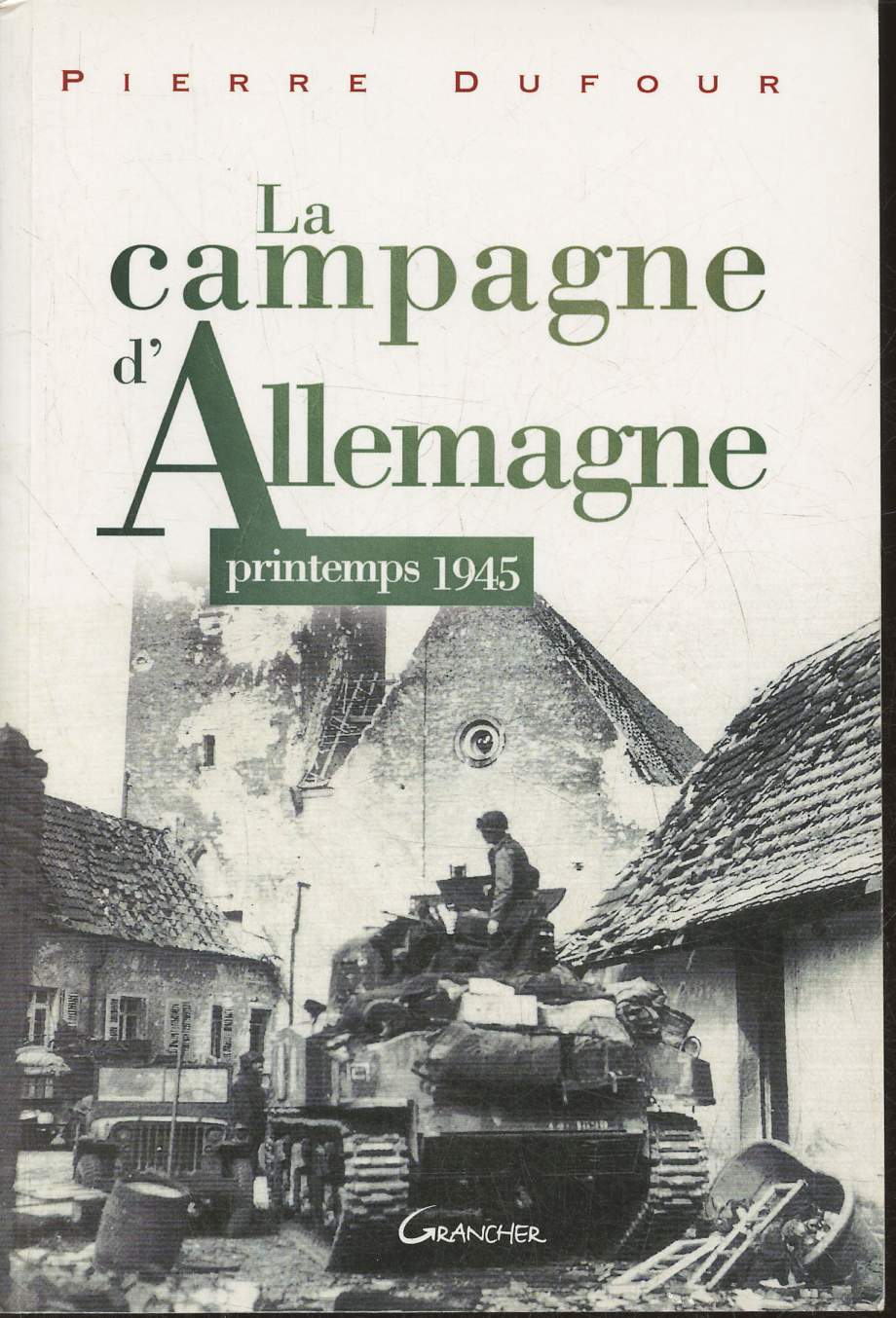 La campagne d'Allemagne- Printemps 1945