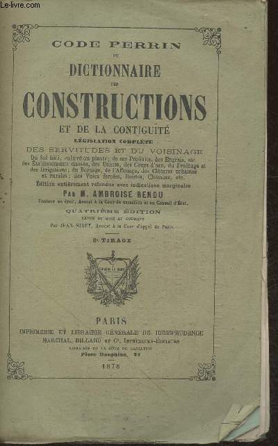 Code Perrin du dictionnaire des constructions et de la contigut- Lgislation complte des servitudes et du voisinage