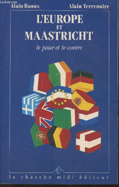 L'Europe et Maastricht, le pour et le contre