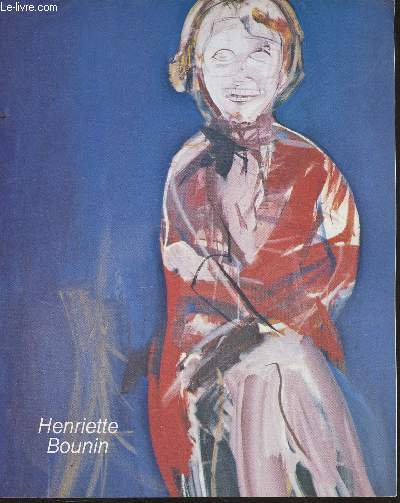 Hommage  Henriette Bounin- Peintre et rsistante- Centre national Jean Moulin - Octobre 1981