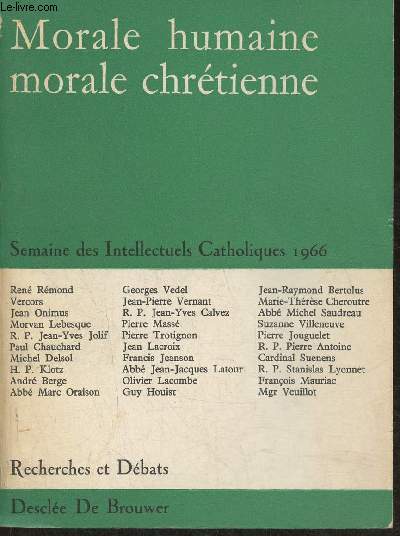 Morale humaine, morale chrtienne- Semaine des intellectuels catholiques (2-8 mars 1966)