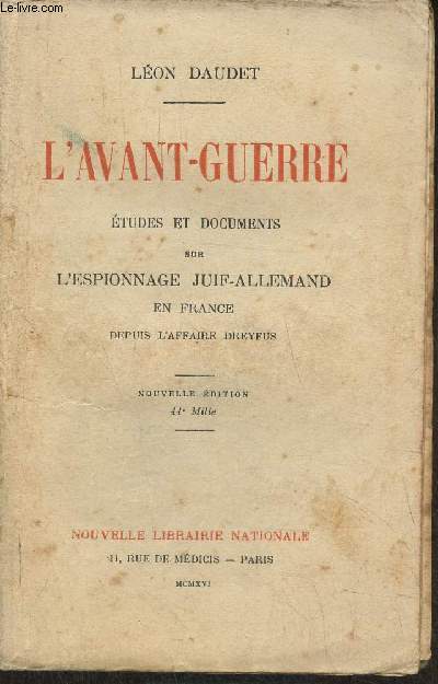 L'avant-Guerre tudes et documents sur l'espionnage Juif-Allemand en France depuis l'affaire Dreyfus