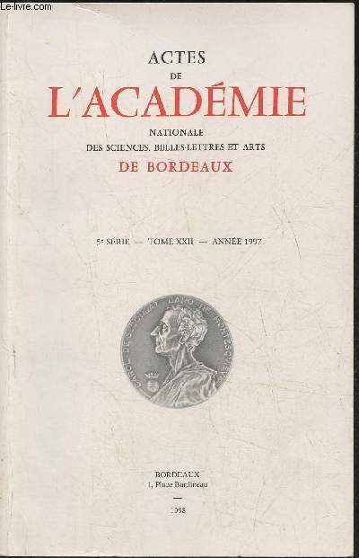 Actes de l'Acadmie nationale des sciences de Bordeaux 5e srie-Tome XXII, anne 1997