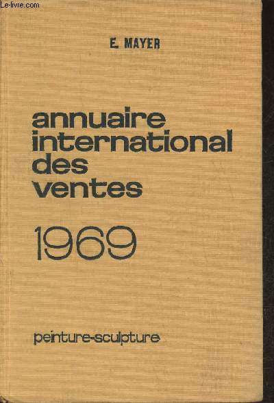 Annuaire internationale des ventes 1969- Peinture-sculpture 1er janvier-31 dcembre 1968