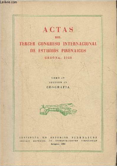 Actas del tercer congreso internacional de estudios pirenaicos- Gerona, 1958- Tomo IV, seccion IV: Geografia