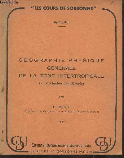 Geographie physique gnrale de la zone intertropicale ( l'exclusion des dserts) (