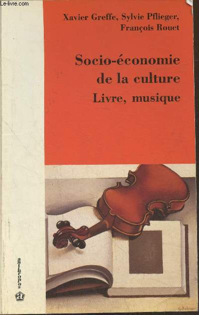 Soci-conomie de la culture, livre, musique (Collection 