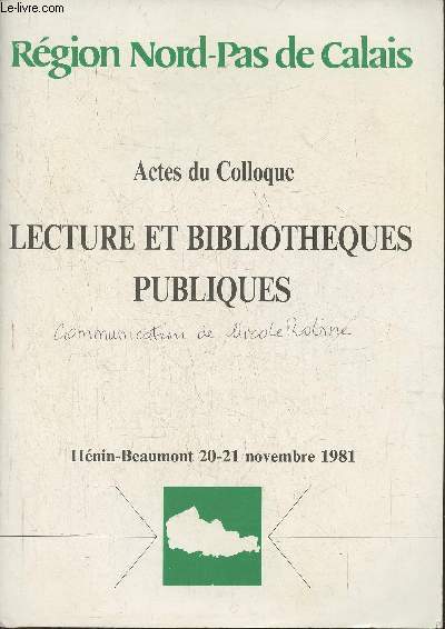 Actes du colloque lecture et bibliothque publique- Henin-Beaumont 20-21 Novembre 1981