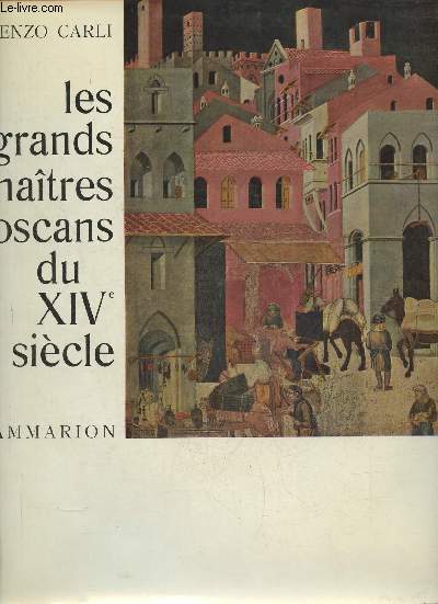 Les grands matres toscans du XIVe sicle
