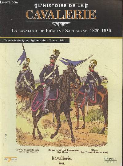 L'Histoire de la cavalerie- La Cavalerie de Pimont-Sardaigne 1820-1850 Fascicule seul (pas de figurine)